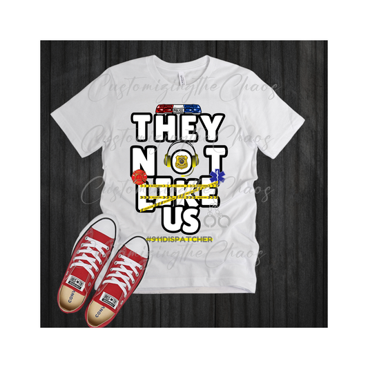 Dispatch  T-shirts "They Not Like Us"