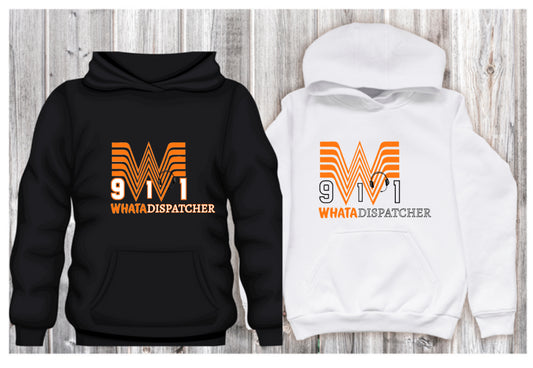 Dispatch Hoodies "What-a-Dispatcher”